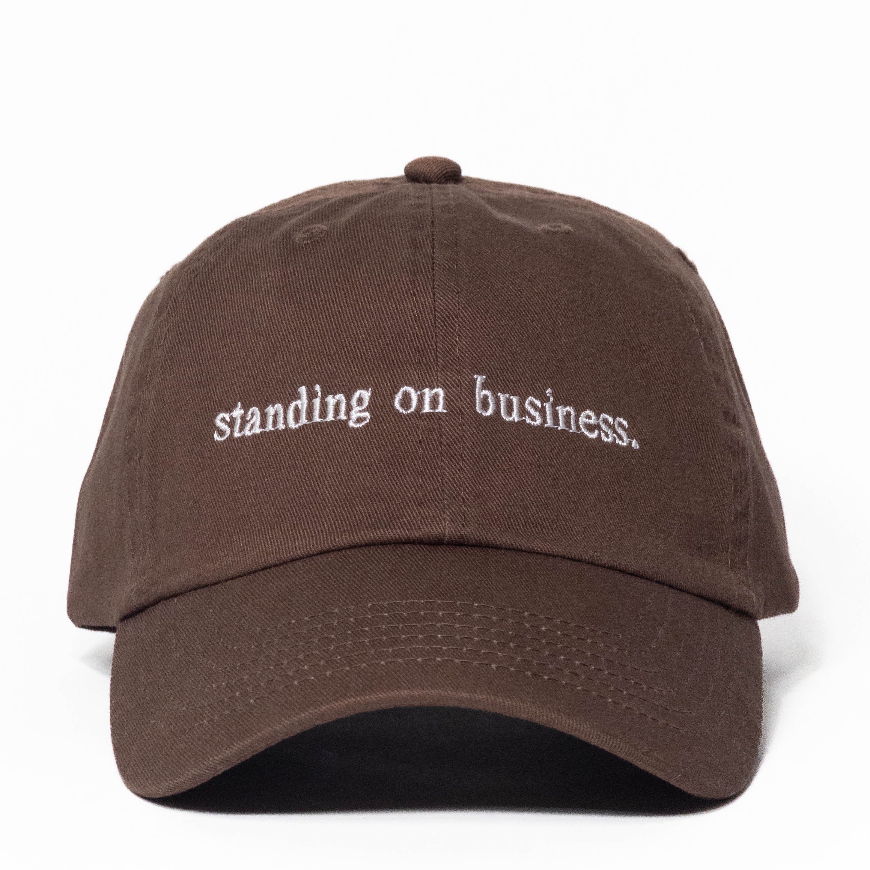 standing on business Embroidered Dad Hat