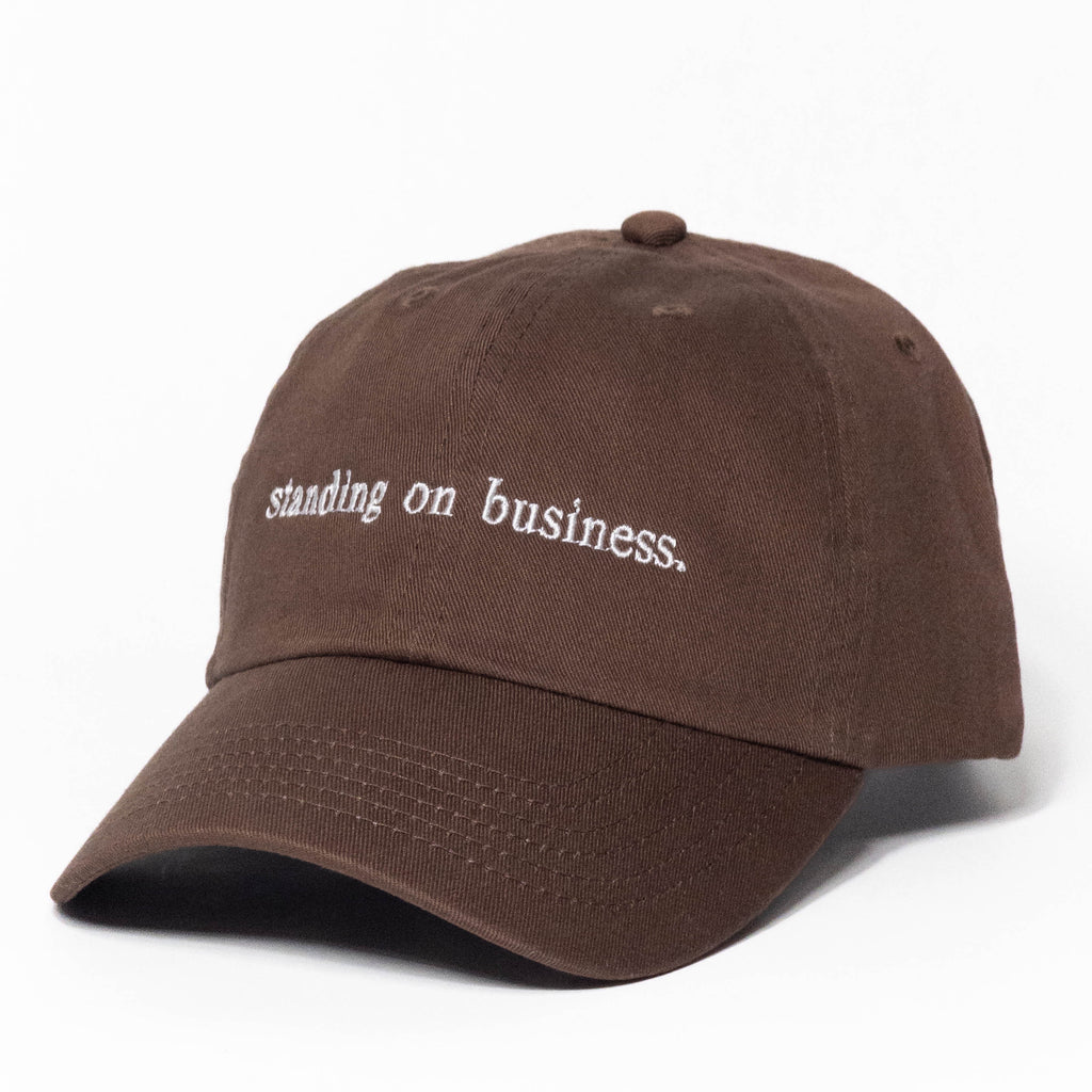 standing on business Embroidered Dad Hat