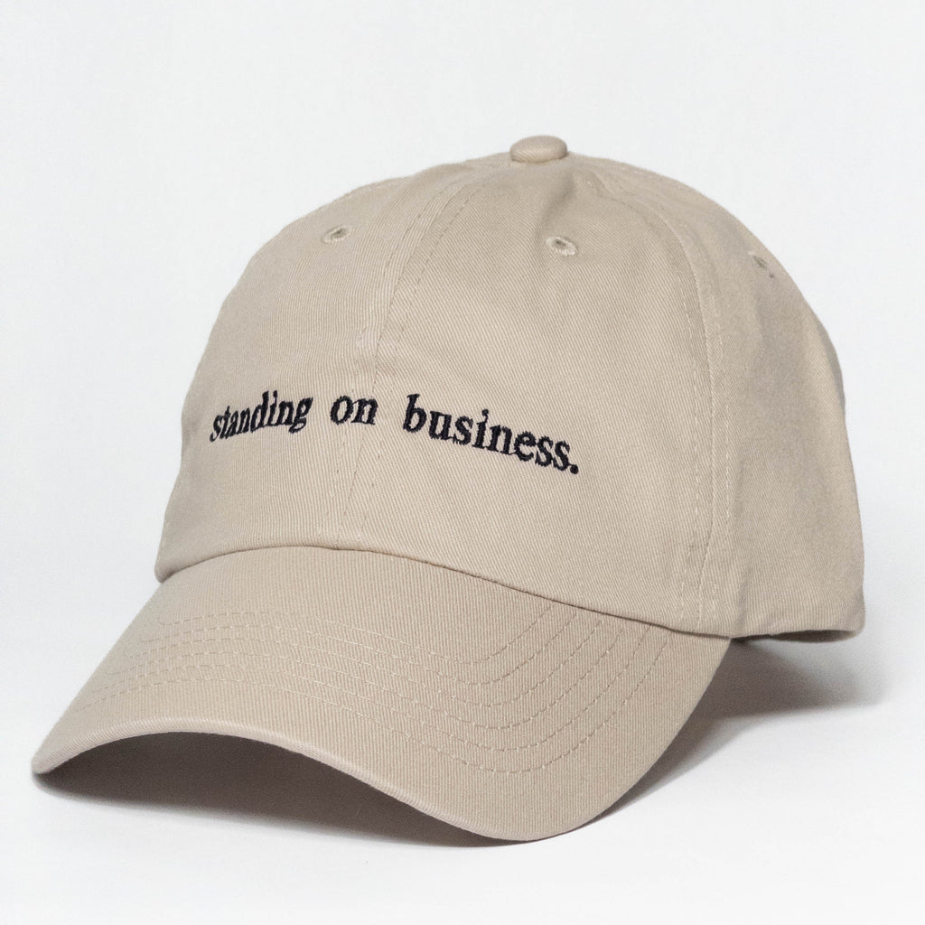 standing on business Embroidered Dad Hat