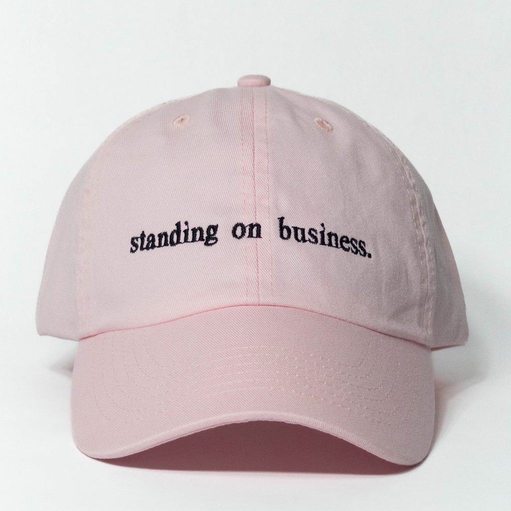 standing on business Embroidered Dad Hat