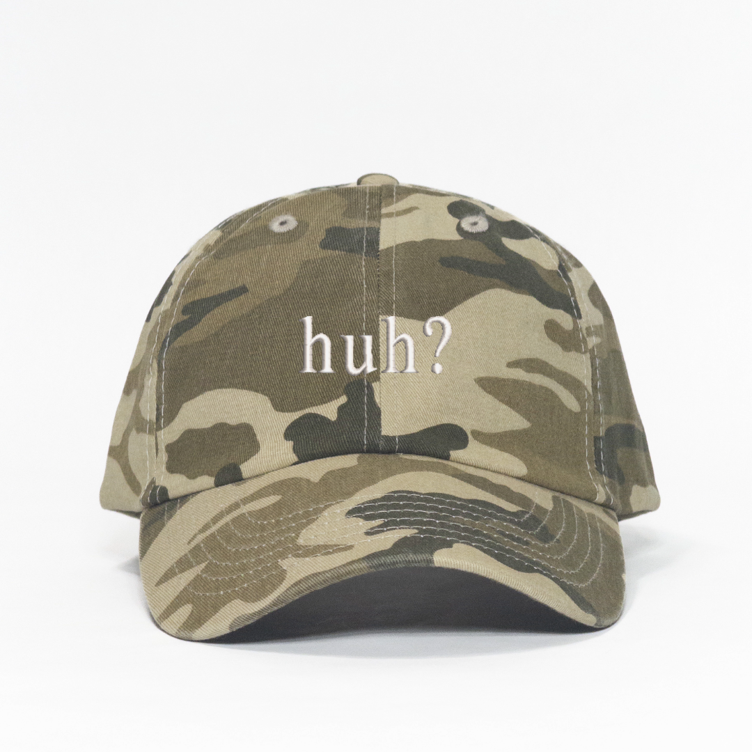 huh? Embroidered Dad Hat